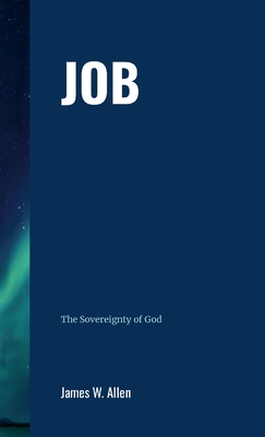 Job: The Sovereignty of God - Allen, James W