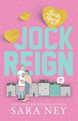 Jock Reign: Jock Hard Book 5 - Ney, Sara