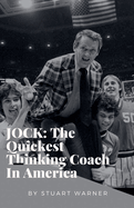 Jock: the Quickest Thinking Coach in America
