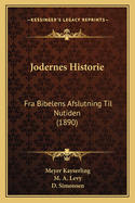 Jodernes Historie: Fra Bibelens Afslutning Til Nutiden (1890)