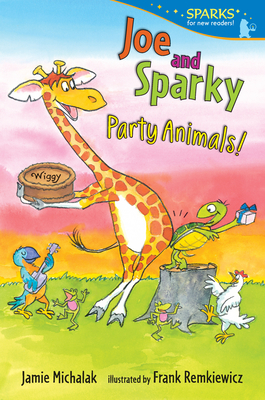 Joe and Sparky, Party Animals!: Candlewick Sparks - Michalak, Jamie