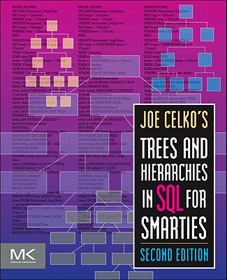 Joe Celko's Trees and Hierarchies in SQL for Smarties - Celko, Joe