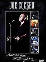 Joe Cocker: Live - Across From Midnight Tour - 