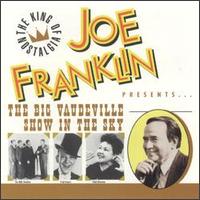 Joe Franklin Presents: The Big Vaudeville Show in the Sky - Various Artists