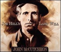 Joe Hill's Last Will - John McCutcheon