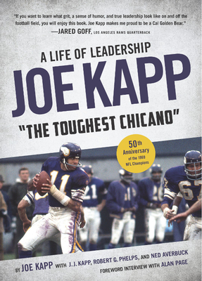 Joe Kapp, the Toughest Chicano: A Life of Leadership - Kapp, Joe