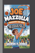 Joe Mazzulla Biography for Kids: The Little Kid with Big Basketball Dreams