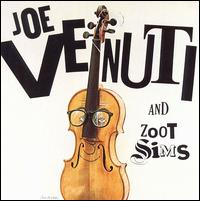 Joe Venuti and Zoot Sims - Joe Venuti with Zoot Sims