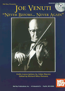 Joe Venuti: Never Before... Never Again - Venuti, Joe, and Romano, Richard Niles (Editor), and Massey, Aidan