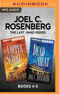 Joel C. Rosenberg the Last Jihad Series: Books 4-5: The Copper Scroll & Dead Heat