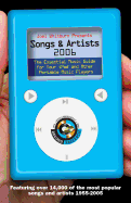 Joel Whitburn Presents Songs & Artists 2006: The Essential Music Guide for Your iPod and Other Portable Music Players