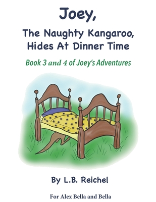 Joey The Naughty Kangaroo Book 3 & 4 - Booth, Shirley (Editor), and Reichel, L B