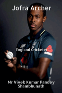 Jofra Archer: England Cricketer