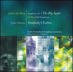 Johan de Meij: Symphony No. 2 "The Big Apple"; John Adams: Slonimsky's Earbox