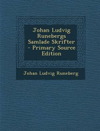 Johan Ludvig Runebergs Samlade Skrifter