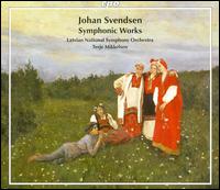Johan Svendsen: Symphonic Works - Latvian National Symphony Orchestra; Terje Mikkelsen (conductor)