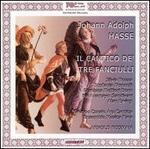 Johann Adolph Hasse: Il Cantico de' tre Fanciulli - Alan Ewing (vocals); Stefania Donzelli (vocals); Arnold Bosman (conductor)