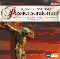 Johann Ernst Bach: Passionsoratorium - Barbara Schlick (soprano); Christoph Prégardien (tenor); David Cordier (counter tenor); Hans-Georg Wimmer (bass);...