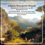 Johann Evangelist Brandl: Symphonie Concertante Op. 20; Symphony in D