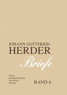 Johann Gottfried Herder. Briefe.: Sechster Band: August 1788 - Dezember 1792