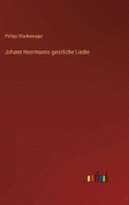 Johann Heermanns geistliche Lieder