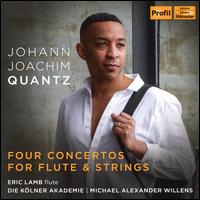Johann Joachim Quantz: Four Concertos for Flute & Strings - Eric Lamb (flute); Klner Akademie; Michael Alexander Willens (conductor)