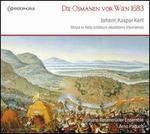 Johann Kaspar Kerll: Die Osmanen vor Wien 1683