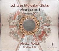 Johann Melchior Gletle: Motetten Op. 5 (Augsburg 1677) - Adam Bregman (posaunen); Agnieszka Kowalczyk (soprano); Armin Bereuter (violin); Bernhard Maurer (cello);...