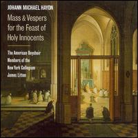 Johann Michael Haydn: Mass & Vespers for the Feast of Holy Innocence - The American Boychoir (choir, chorus); James Litton (conductor)