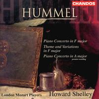 Johann Nepomuk Hummel: Piano Concerto in F major; Theme and Variations in F major; Piano Concerto in A major - Howard Shelley (piano); London Mozart Players