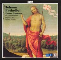 Johann Pachelbel: Easter Cantatas - Constanze Backes (soprano); Monika Mauch (soprano); Musica Fiata; La Capella Ducale (choir, chorus); Roland Wilson (conductor)