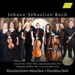 Johann Sebastian Bach: Concerto No. 9, BWV 1060; Triple Concerto, BWV 1044; Orchestral Suite, BWV 1067; Concerto, BWV