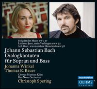 Johann Sebastian Bach: Dialogkantaten fr Sopran und Bass - Johanna Winkel (soprano); Thomas E. Bauer (bass); Chorus Musicus Kln (choir, chorus); Das Neue Orchester;...