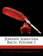 Johann Sebastian Bach, Erster Band