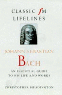 Johann Sebastian Bach - Headington, Christopher