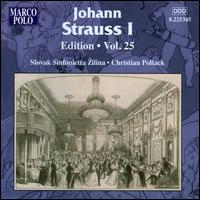 Johann Strauss I Edition, Vol. 25 - Slovak Sinfonietta; Christian Pollack (conductor)
