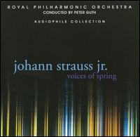 Johann Strauss Jr: Voices of Spring - Royal Philharmonic Orchestra; Peter Guth (conductor)