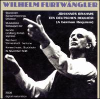 Johannes Brahms: Requiem (1948 Broadcast Conducted By Wilhelm Furtwngler) - Bernhard Sonnerstedt (baritone); Kerstin Lindberg-Torlind (soprano); Musikalista Sllskapet Kr (choir, chorus);...