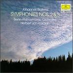 Johannes Brahms: Symphonies Nos. 2 & 3 - Berlin Philharmonic Orchestra; Herbert von Karajan (conductor)