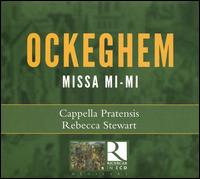 Johannes Ockeghem: Missa Mi-mi - Cappella Pratensis; Rebecca Stewart (conductor)