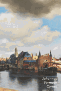 Johannes Vermeer Carnet: Vue de Delft - Idal Pour l'cole, tudes, Recettes Ou Mots de Passe - Parfait Pour Prendre Des Notes - Beau Journal