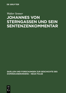 Johannes Von Sterngassen Op Und Sein Sentenzenkommentar: Studie/Text