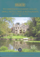Johansens Recommended Country Houses GB and Ireland: Small Hotels, Inns and Restaurants