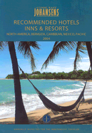 Johansens Recommended Hotels, Inns and Resorts: North America, Bermuda, Caribbean, Mexico and Pacific