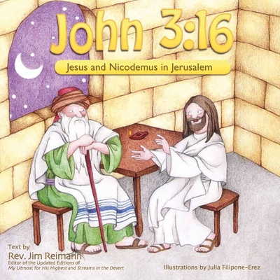 John 3: 16: Jesus and Nicodemus in Jerusalem - Reimann, Jim