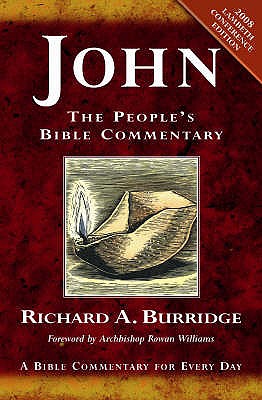 John: A Bible Commentary for Every Day - Burridge, Richard A.