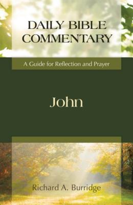 John: A Guide for Reflection and Prayer - Burridge, Richard A