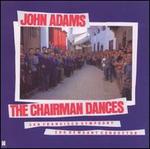 John Adams: The Chairman Dances