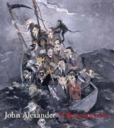 John Alexander: A Retrospective