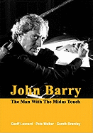 John Barry: The Man with the Midas Touch